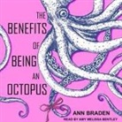 Ann Braden, Amy Melissa Bentley - The Benefits of Being an Octopus (Audio book)