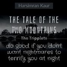 Harsimran Kaur - The tale of the two mountains: do good if you don't want nightmares to terrify you at night