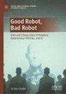 Jo Ann Oravec - Good Robot, Bad Robot