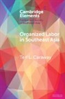 Teri L. Caraway, Teri L. (University of Minnesota) Caraway, Caraway Teri L. - Organized Labor in Southeast Asia