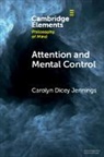 Carolyn Dicey Jennings, Carolyn Dicey (University of California Jennings - Attention and Mental Control