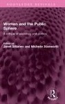 Janet Stanworth Siltanen, Janet Siltanen, Siltanen Janet, Michelle Stanworth, Stanworth Michelle - Women and the Public Sphere