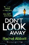 Rachel Abbott - Don't Look Away