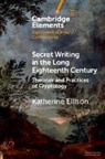 Katherine Ellison, Katherine (Illinois State University) Ellison, Ellison Katherine - Secret Writing in the Long Eighteenth Century