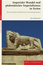 Ole Johannsen - Imperialer Wandel und ptolemäischer Imperialismus in Syrien