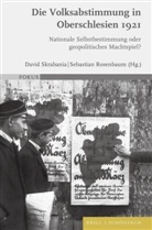 Rosenbaum, Sebastian Rosenbaum, David Skrabania - Die Volksabstimmung in Oberschlesien 1921