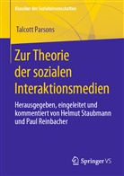Talcott Parsons, Reinbacher, Paul Reinbacher, Helmut Staubmann - Zur Theorie der sozialen Interaktionsmedien
