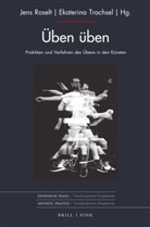 Jens Roselt, Trachsel, Ekaterina Trachsel - Üben üben