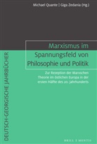 Michael Quante, Zedania, Giga Zedania - Marxismus im Spannungsfeld von Philosophie und Politik