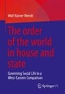 Wolf Rainer Wendt - The order of the world in house and state
