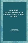 Ezzia Ali Taha - Sin and Forgiveness in Christianity and Islam
