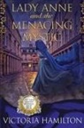 Victoria Hamilton - Lady Anne and the Menacing Mystic