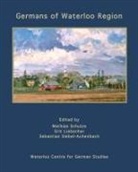 Sebastian Siebel-Achenbach, Sebastian Siebel-Achenbach, Grit Liebscher, Grit Liebscher, Mathias Schulze, Mathias Schulze - Germans of Waterloo Region