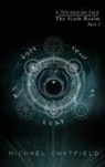 Michael Chatfield, Michael Chatfield - The Sixth Realm Part 1 (Ten Realms Series)