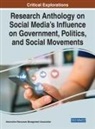 Information R. . . Management Association - Research Anthology on Social Media's Influence on Government, Politics, and Social Movements