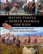 Catherine Fet, Shuster - Native People of North America for Kids - through the lives of their chiefs and heroes