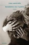 Rosa Ventrella - Benedetto sia il padre