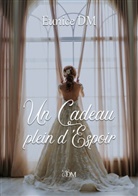 Eunice Dm - Un cadeau plein d'espoir