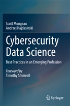 Andrzej Hajdasinski, Scott Mongeau - Cybersecurity Data Science