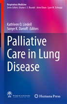 Sonye K. Danoff, K Danoff, Kathleen O. Lindell, Kathleen O Lindell - Palliative Care in Lung Disease