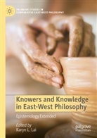 Karyn L Lai, Karyn L. Lai - Knowers and Knowledge in East-West Philosophy