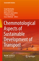 Sergii Boichenko, T. Hikmet Karakoc, Iryna Shkilniuk, Anna Yakovlieva, Oleksandr Zaporozhets, Oleksandr Zaporozhets et al - Chemmotological Aspects of Sustainable Development of Transport