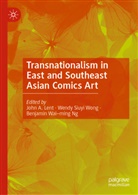John A. Lent, Benjamin Wai¿ming Ng, Benjamin Wai-Ming Ng, Wendy Siuyi Wong, Benjamin Wai-ming Ng, Wendy Siuyi Wong - Transnationalism in East and Southeast Asian Comics Art