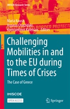 Aspasia Chatzidaki, Konstantinos Kafetsios, Maria Kousis - Challenging Mobilities in and to the EU during Times of Crises