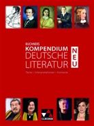 Barbara Bauer, Stefan Beck, Alena Ebben, Alena u a Ebben, Gunter Fuchs, Lisa Gaier... - Buchners Kompendium Deutsche Literatur NEU