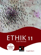 Michael Baptist Bauer, Alexander Fischer, St Haas, Stefanie Haas, Christiane Lang, Erik Margraf... - Ethik in der Oberstufe Bayern 11