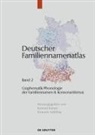 Antje Dammel, Kathrin Dräger, Rita Heuser, Rita u a Heuser, Mirjam Schmuck, Konrad Kunze... - Deutscher Familiennamenatlas - Band 2: Graphematik/Phonologie der Familiennamen II