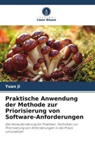 Yuan Ji - Praktische Anwendung der Methode zur Priorisierung von Software-Anforderungen