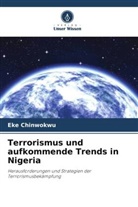 Eke Chinwokwu - Terrorismus und aufkommende Trends in Nigeria