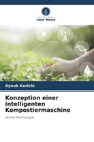 Ayoub Korichi - Konzeption einer intelligenten Kompostiermaschine