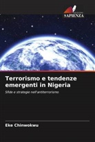Eke Chinwokwu - Terrorismo e tendenze emergenti in Nigeria