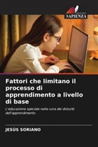 Jesús Soriano - Fattori che limitano il processo di apprendimento a livello di base