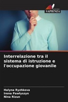Irena Paw¿yszyn, Irena Pawlyszyn, Nina Rizun, Halyna Ryzhkova - Interrelazione tra il sistema di istruzione e l'occupazione giovanile