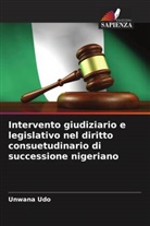 Unwana Udo - Intervento giudiziario e legislativo nel diritto consuetudinario di successione nigeriano