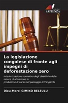 Dieu-Merci GIMIKO BELEULU - La legislazione congolese di fronte agli impegni di deforestazione zero