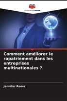 Jennifer Roosz - Comment améliorer le rapatriement dans les entreprises multinationales ?