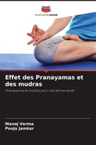 Pooja Jamkar, Manoj Verma - Effet des Pranayamas et des mudras