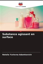 Natalia Yurievna Adamtsevich - Substance agissant en surface