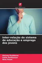 Irena Paw¿yszyn, Irena Pawlyszyn, Nina Rizun, Halyna Ryzhkova - Inter-relação do sistema de educação e emprego dos jovens