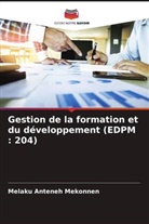 Melaku Anteneh Mekonnen - Gestion de la formation et du développement (EDPM : 204)