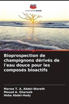 Heba Abdel-Hady, Marwa T. A. Abdel-Wareth, Mosad A. Ghareeb - Bioprospection de champignons dérivés de l'eau douce pour les composés bioactifs