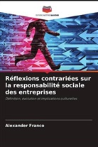 Alexander Franco - Réflexions contrariées sur la responsabilité sociale des entreprises
