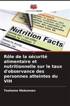 Teshome Mekonnen - Rôle de la sécurité alimentaire et nutritionnelle sur le taux d'observance des personnes atteintes du VIH
