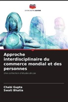Swati Bhatia, Chabi Gupta - Approche interdisciplinaire du commerce mondial et des personnes
