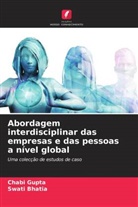 Swati Bhatia, Chabi Gupta - Abordagem interdisciplinar das empresas e das pessoas a nível global