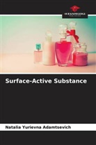 Natalia Yurievna Adamtsevich - Surface-Active Substance